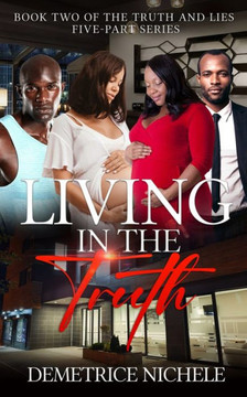 Living In The Truth (The Truth And Lies) - 9781952833380