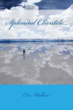 Splendid Clientele... Splendid Clientele...