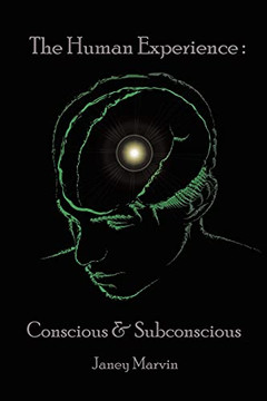 Conscious And Subconscious The Human Experience - 9781638120469