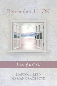 Remember, It'S Ok: Loss Of A Child - 9781990336355