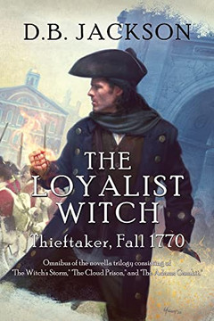 The Loyalist Witch: Thieftaker, Fall 1770