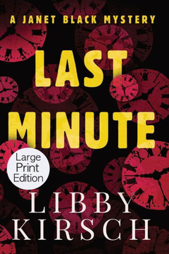 Last Minute - Large Print Edition: A twist, fun PI Mystery (The Janet Black Mystery Series)