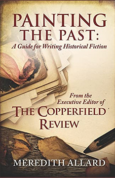 Painting The Past: A Guide For Writing Historical Fiction - 9780578533841