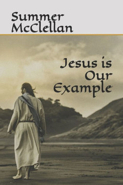 Jesus is Our Example Jesus is Our Example