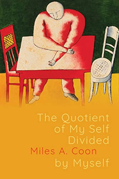 The Quotient Of My Self Divided By Myself