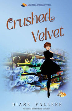 Crushed Velvet: A Material Witness Mystery - 9781954579804