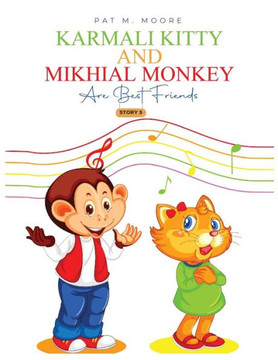 Karmali Kitty And Mikhial Monkey Are Best Freinds (Welcome To Happy Town) - 9781961486355