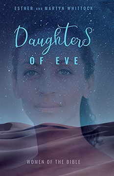 Daughters Of Eve: Women Of The Bible Daughters Of Eve: Women Of The Bible