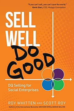 Sell Well, Do Good: Dq Selling For Social Enterprises - 9781952654237