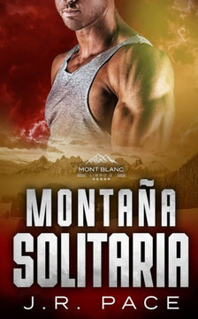 Monta? solitaria (Serie Mont Blanc) (Spanish Edition)