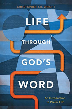 Life Through God's Word : An Introduction to Psalm 119