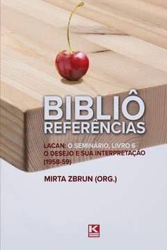 Bibli?Referencias: Lacan: O semin?io, livro 6: O desejo e sua interpreta?o (Portuguese Edition)