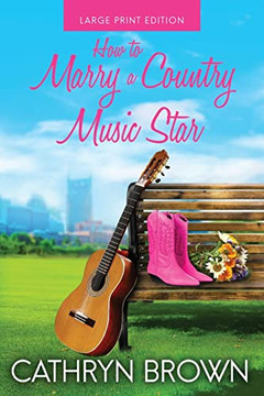 How To Marry A Country Music Star - 9781945527494