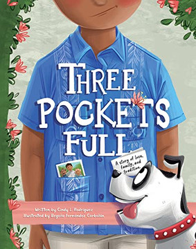Three Pockets Full: A Story Of Love, Family, And Tradition Three Pockets Full: A Story Of Love, Family, And Tradition