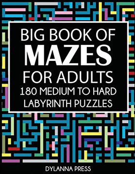 Big Book of Mazes for Adults: 180 Medium to Hard Labyrinth Puzzles Big Book of Mazes for Adults: 180 Medium to Hard Labyrinth Puzzles
