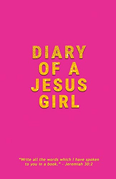 Diary Of A Jesus Girl : Journal Diary Of A Jesus Girl : Journal