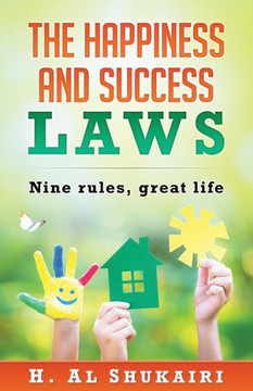 The Happiness And Success Laws: Nine Rules, Great Life