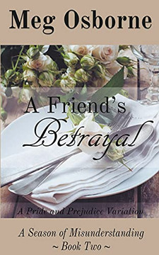 A Friend's Betrayal (A Season of Misunderstanding)