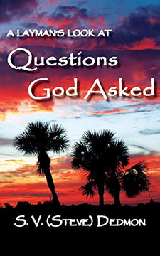 A Layman'S Look At Questions God Asked