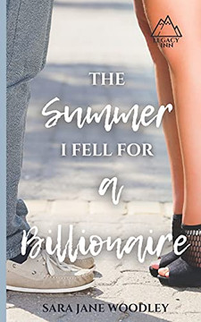 The Summer I Fell For A Billionaire: A Sweet, Funny Summer Romance (Legacy Inn) The Summer I Fell For A Billionaire: A Sweet, Funny Summer Romance (Legacy Inn)