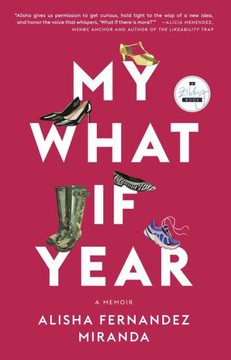 My What If Year: A Memoir - 9781958506097