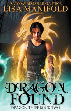 Dragon Found: Dragon Thief Book Two Dragon Found: Dragon Thief Book Two
