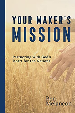 Your Maker'S Mission: Partnering With God'S Heart For The Nations