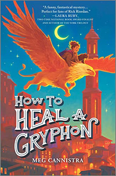 How to Heal a Gryphon (A Giada the Healer Novel, 1) How to Heal a Gryphon (A Giada the Healer Novel, 1)