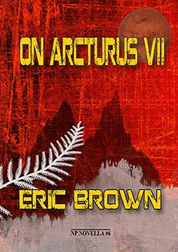 On Arcturus Vii (Np Novella)