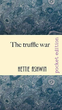 The Truffle War: An Oddball Comedy of Errors