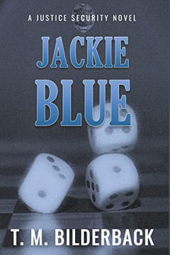 Jackie Blue - A Justice Security Novel: Null Jackie Blue - A Justice Security Novel: Null