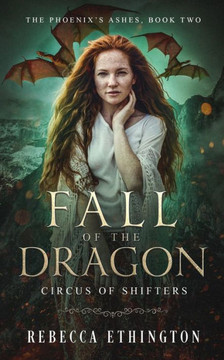 Fall of the Dragon: A Paranormal Romance (Exiled World: The Phoenix's Ashes)