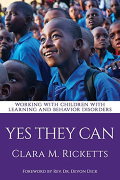 Yes They Can: Working With Children With Learning And Behavior Disorders