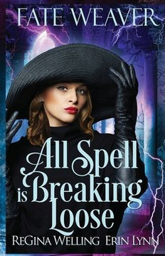 All Spell is Breaking Loose: Fate Weaver - Book 2