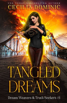 Tangled Dreams : A Dream Weavers And Truth Seekers Book