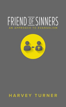 Friend Of Sinners: An Approach To Evangelism
