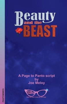 Beauty And The Beast: A Page To Panto Script Beauty And The Beast: A Page To Panto Script