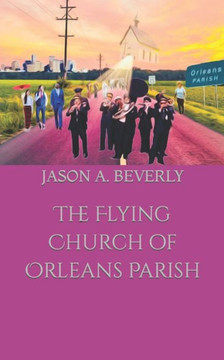 The Flying Church Of Orleans Parish