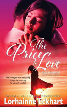 The Price To Love (The Friessens: A New Beginning) - 9781998775460