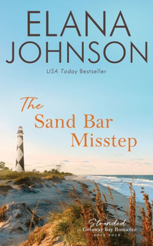 The Sand Bar Misstep: A Mclaughlin Sisters Novel (Stranded In Getaway Bay?Romance)