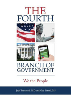 The Fourth Branch Of Government : We The People