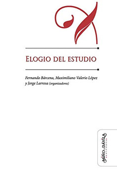 Elogio del estudio (Educaci?: otros lenguajes) (Spanish Edition)