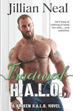 Fractured H. A. L. O.: A Broken HALO Novel Fractured H. A. L. O.: A Broken HALO Novel