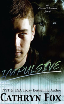 Impulsive (Eternal Pleasure)