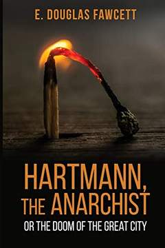 Hartmann, The Anarchist: Or The Doom Of The Great City