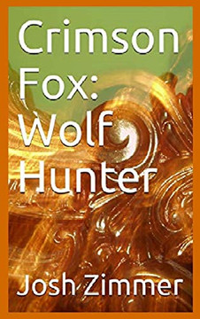 Crimson Fox: Wolf Hunter Crimson Fox: Wolf Hunter