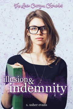 Illusion and Indemnity (Lexie Carrigan Chronicles) - 9781945438189