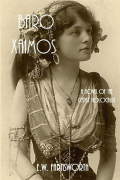 Baro Xaimos: A Novel of the Gypsy Holocaust Baro Xaimos: A Novel of the Gypsy Holocaust