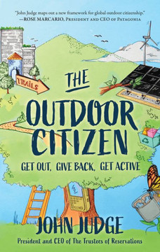The Outdoor Cition: Get Out, Give Back, Get Active - 9781948062954