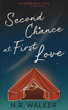 Second Chance At First Love - Alternative Cover: Prequel To The Storm Boys Series - 9781925886849